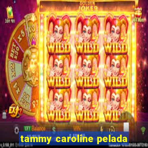 tammy caroline pelada